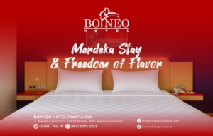 Sambut Kemerdekaan, Borneo Hotel Pontianak Hadirkan Promo Merdeka Stay & Freedom of Flavor